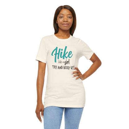 Hike Like a Girl Try and Keep Up Tee