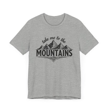 Take Me to the Mountains Tee