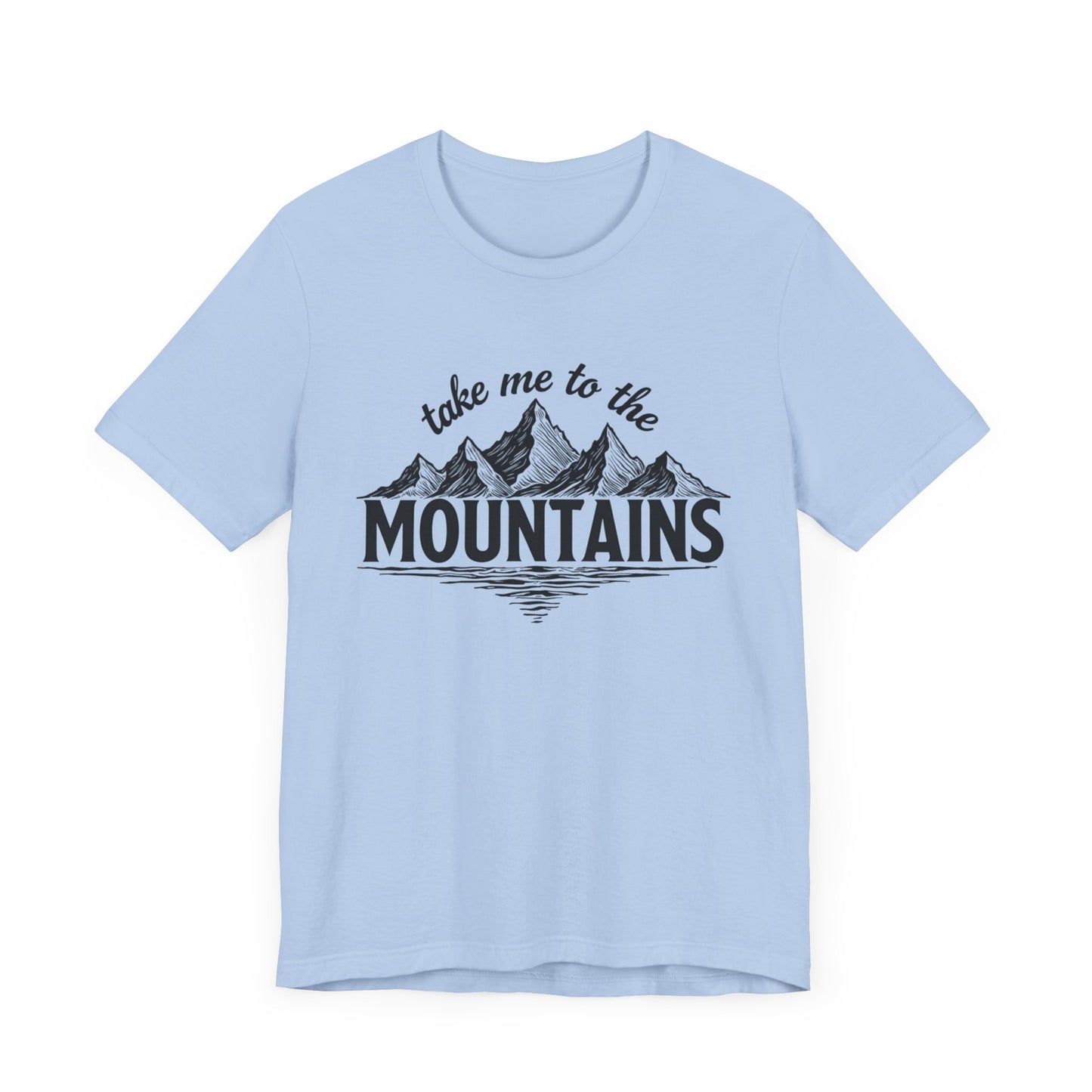 Take Me to the Mountains Tee