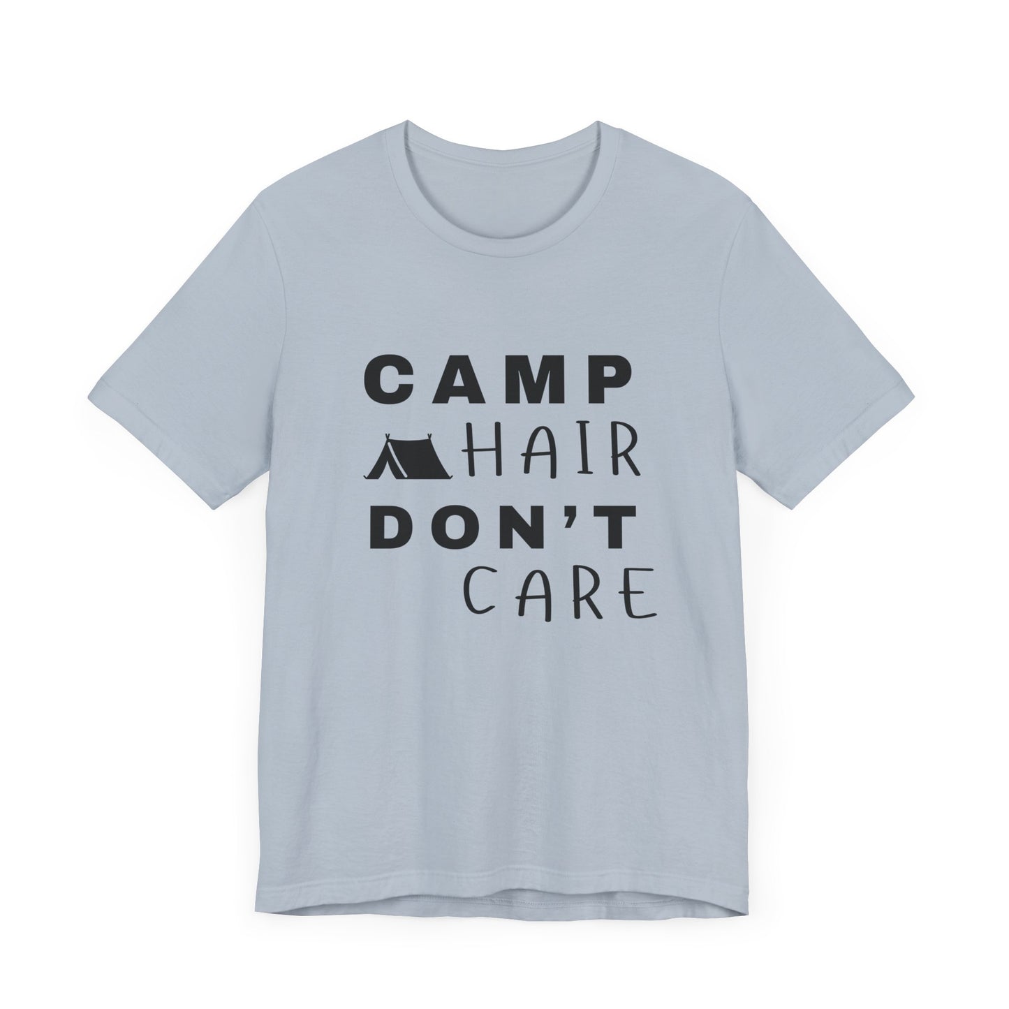 Camp Hair Don't Care Tee