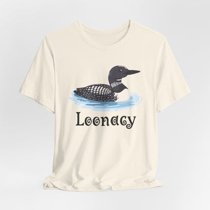 Loon Loonacy Tee (Choice)