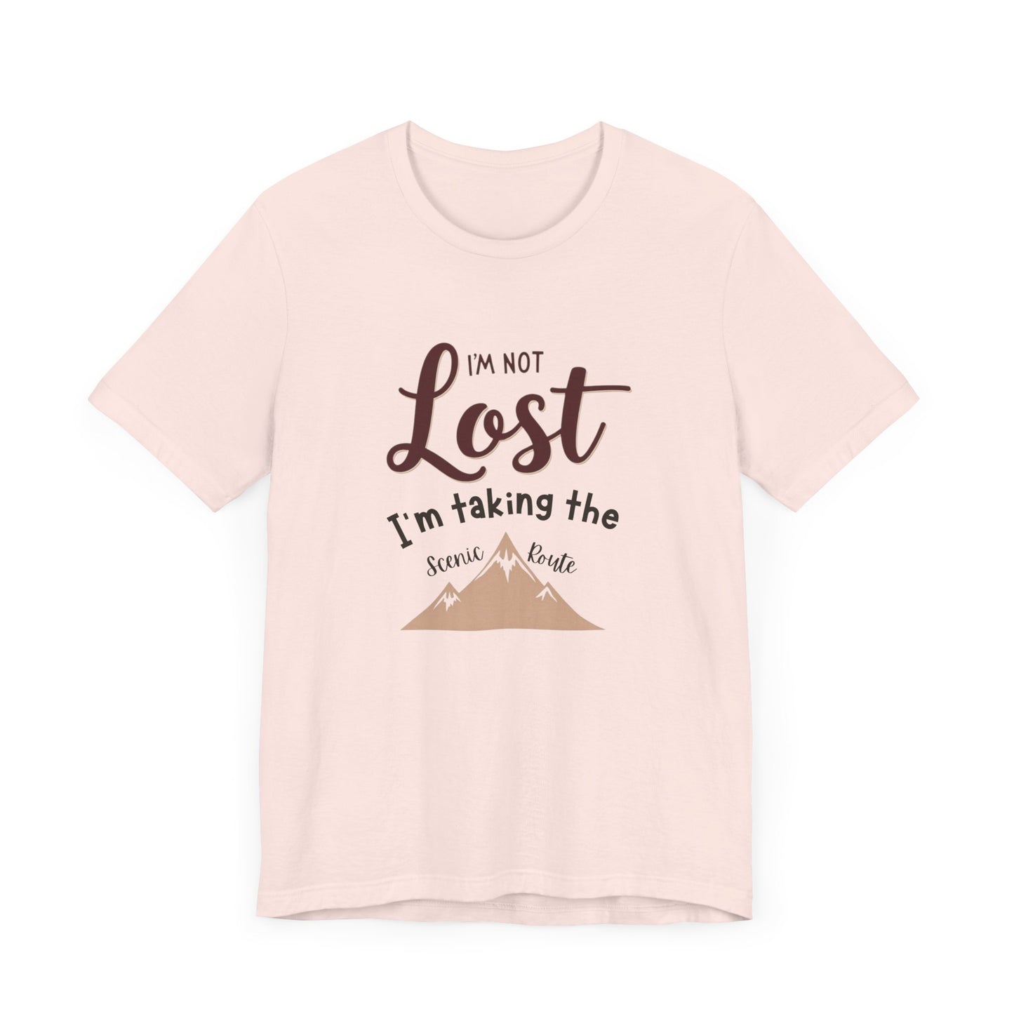 I'm Not Lost, I'm Taking the Scenic Route Tee