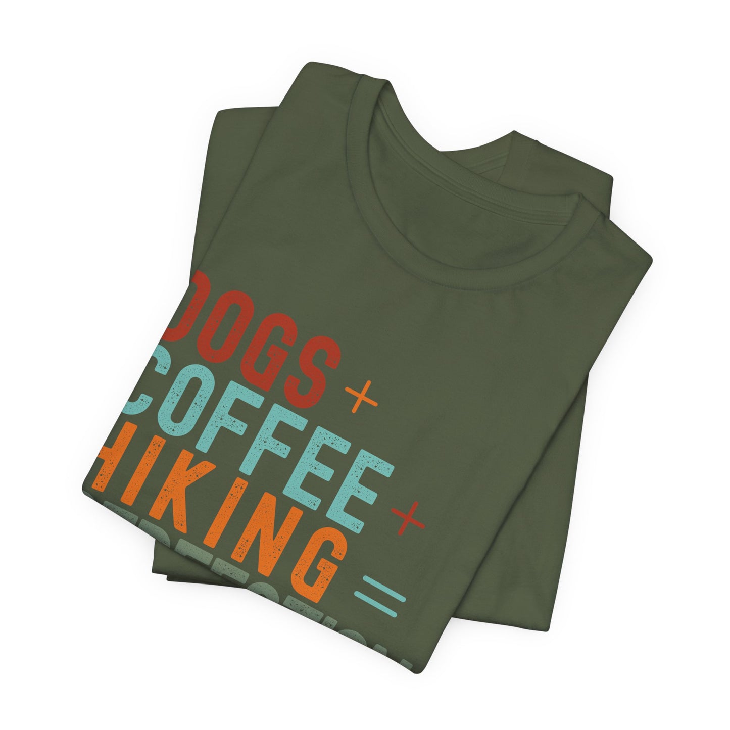 Dogs + Coffee + Hiking = Perfection Tee