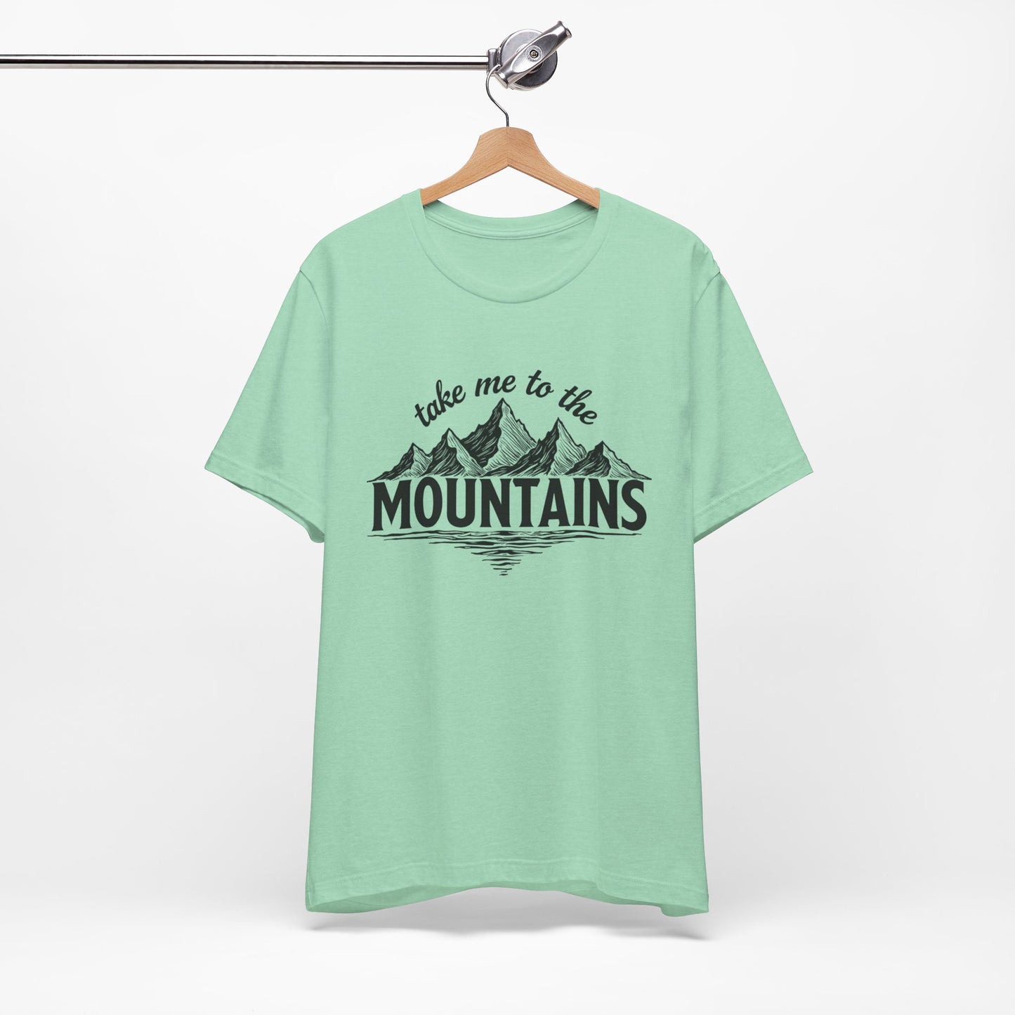 Take Me to the Mountains Tee