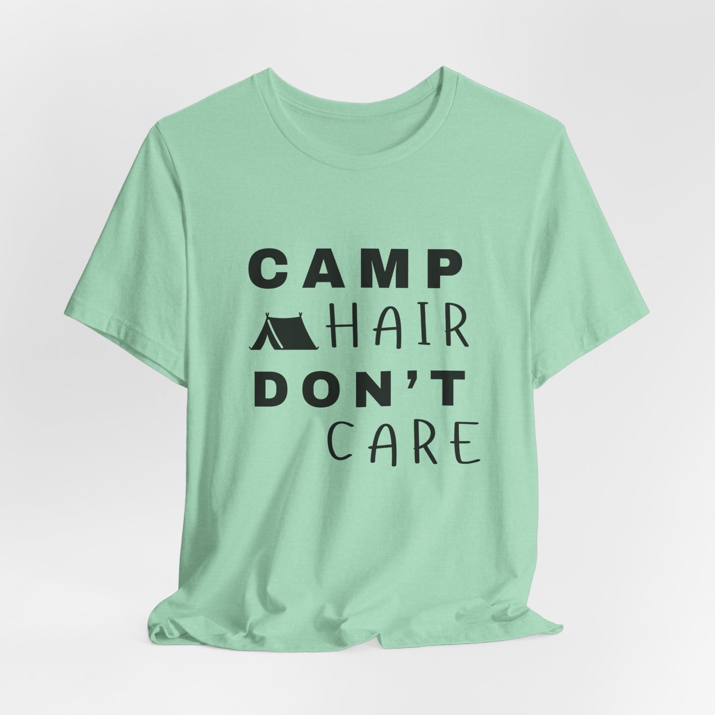 Camp Hair Don't Care Tee