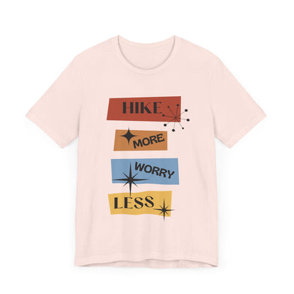 Hike More Worry Less Tee