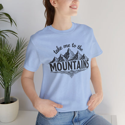 Take Me to the Mountains Tee