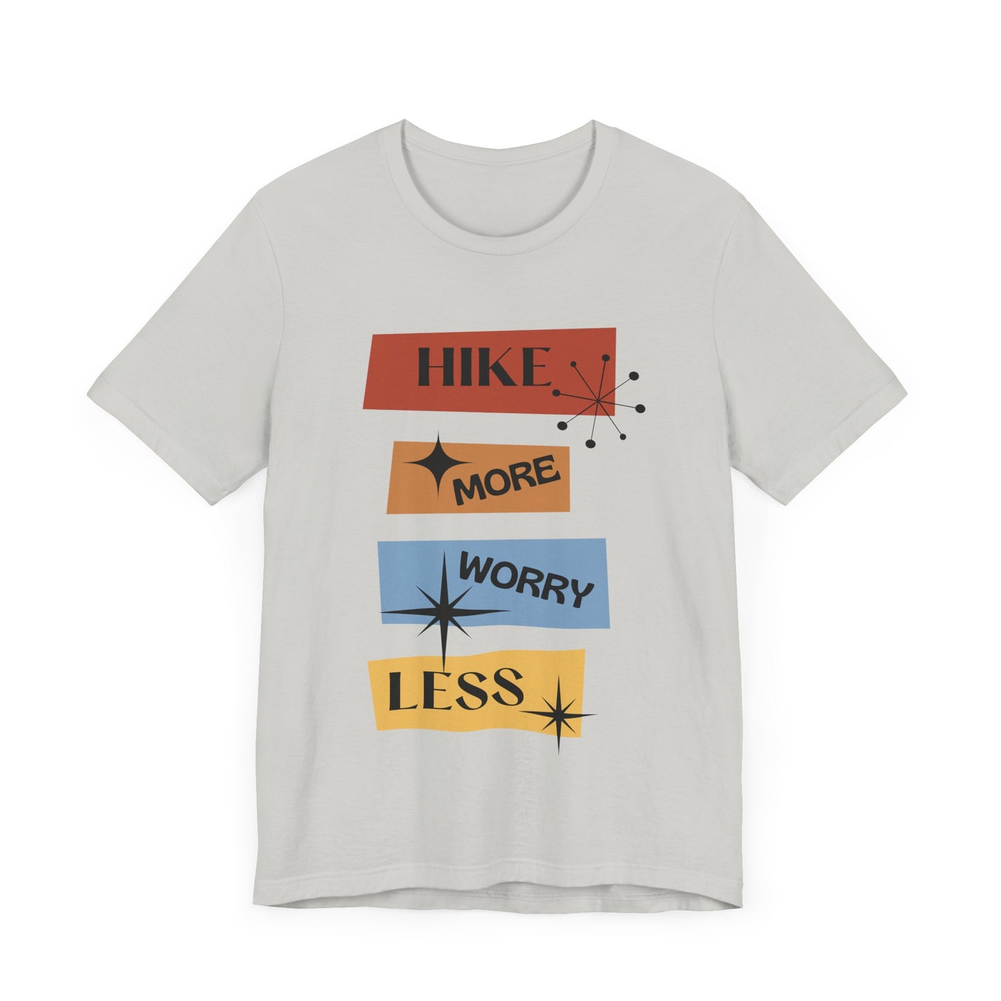 Hike More Worry Less Tee