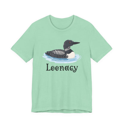 Loon Loonacy Tee (Choice)