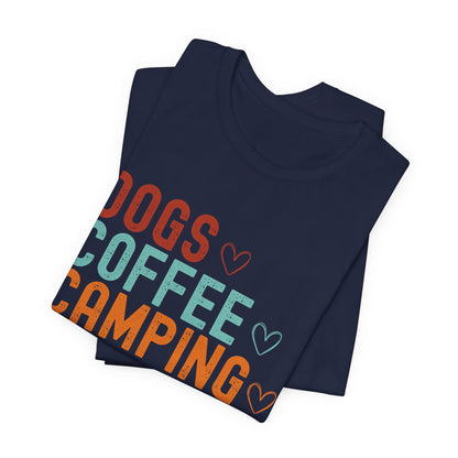 Dogs, Coffee, Camping Tee