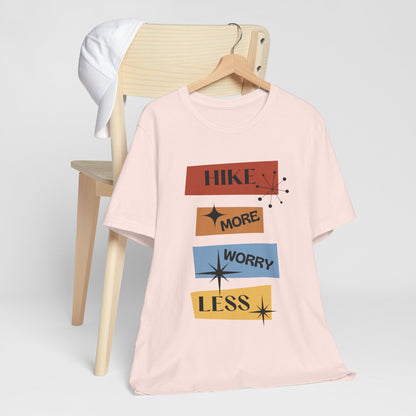 Hike More Worry Less Tee