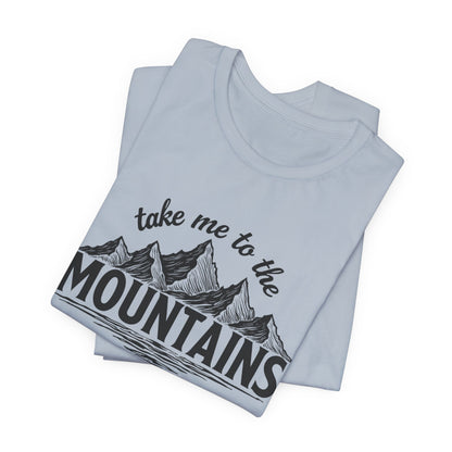 Take Me to the Mountains Tee