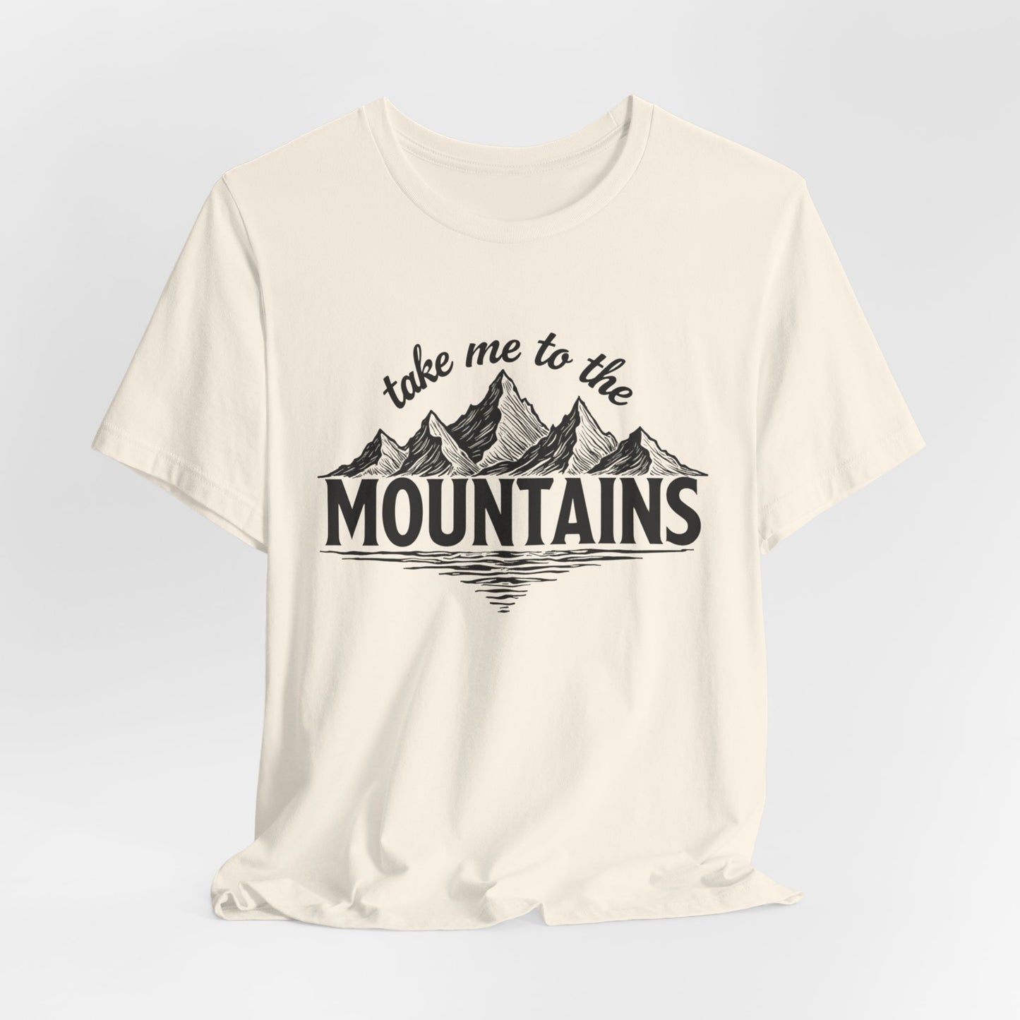 Take Me to the Mountains Tee