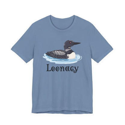 Loon Loonacy Tee (Choice)