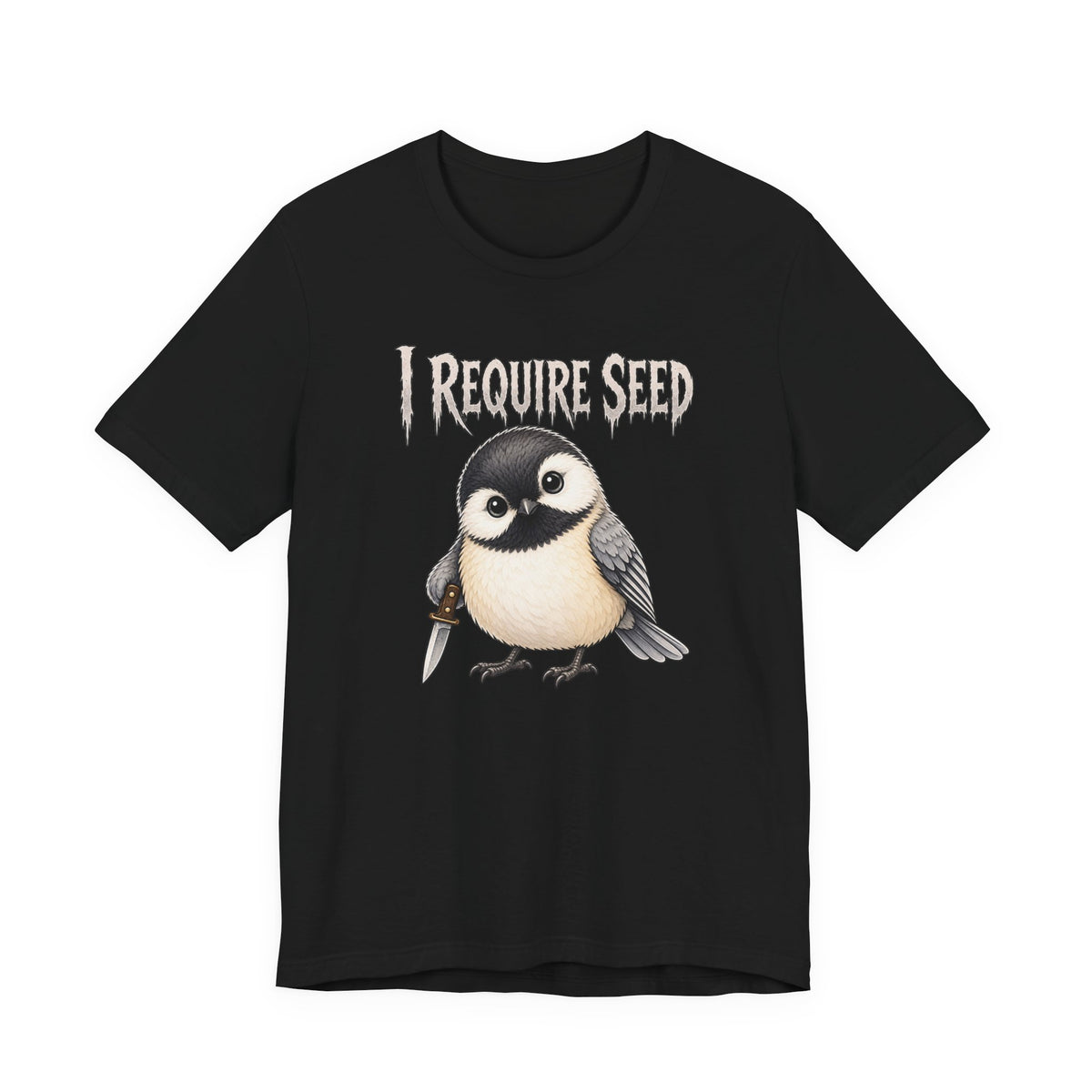 Chickadee Requires Seed Tee (4XL)