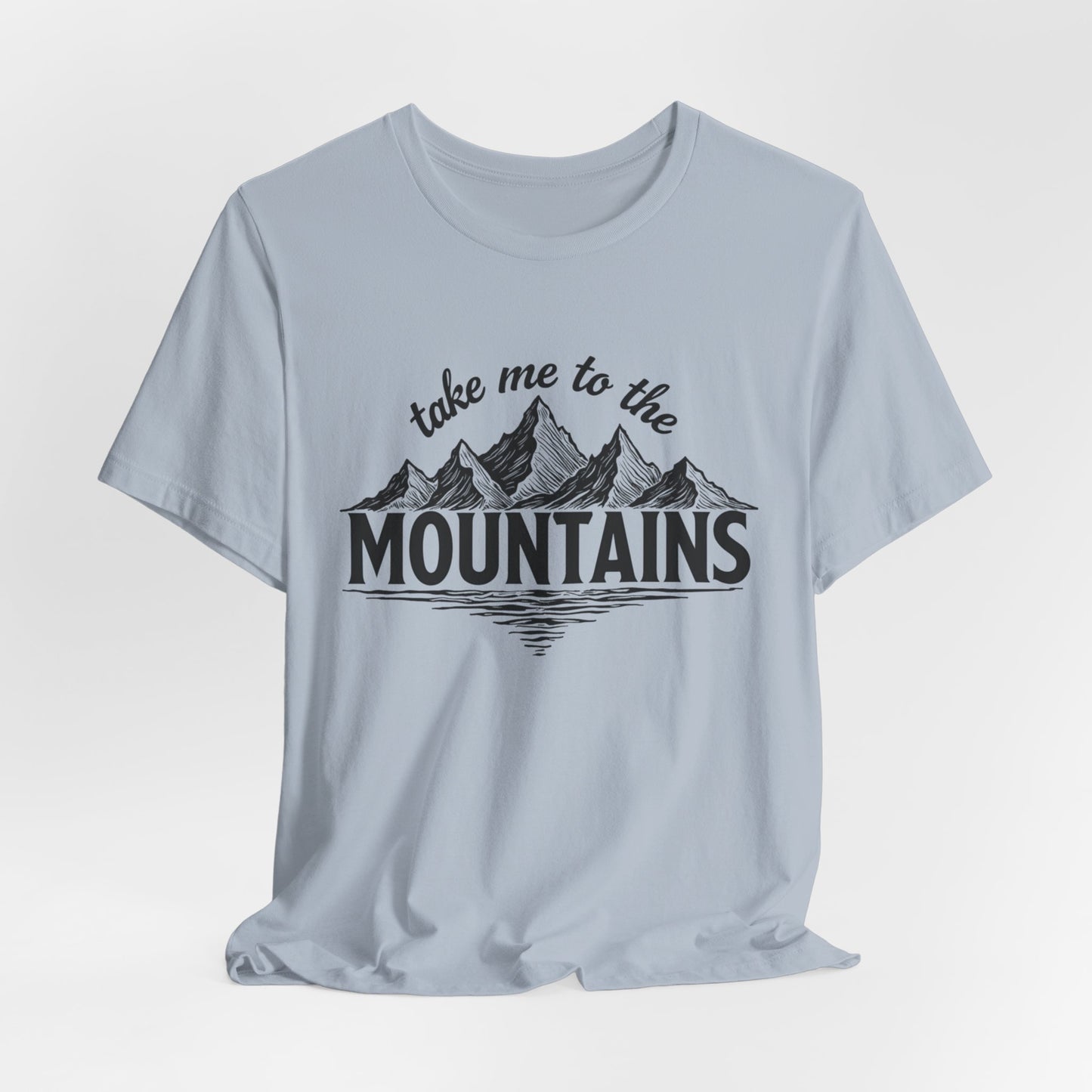 Take Me to the Mountains Tee