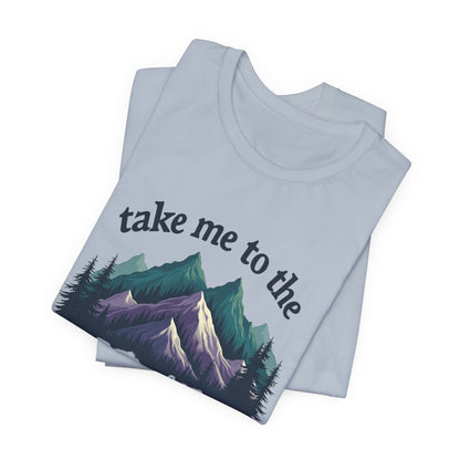 Take Me to the Mountains Tee