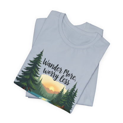 Wander More, Worry Less Tee