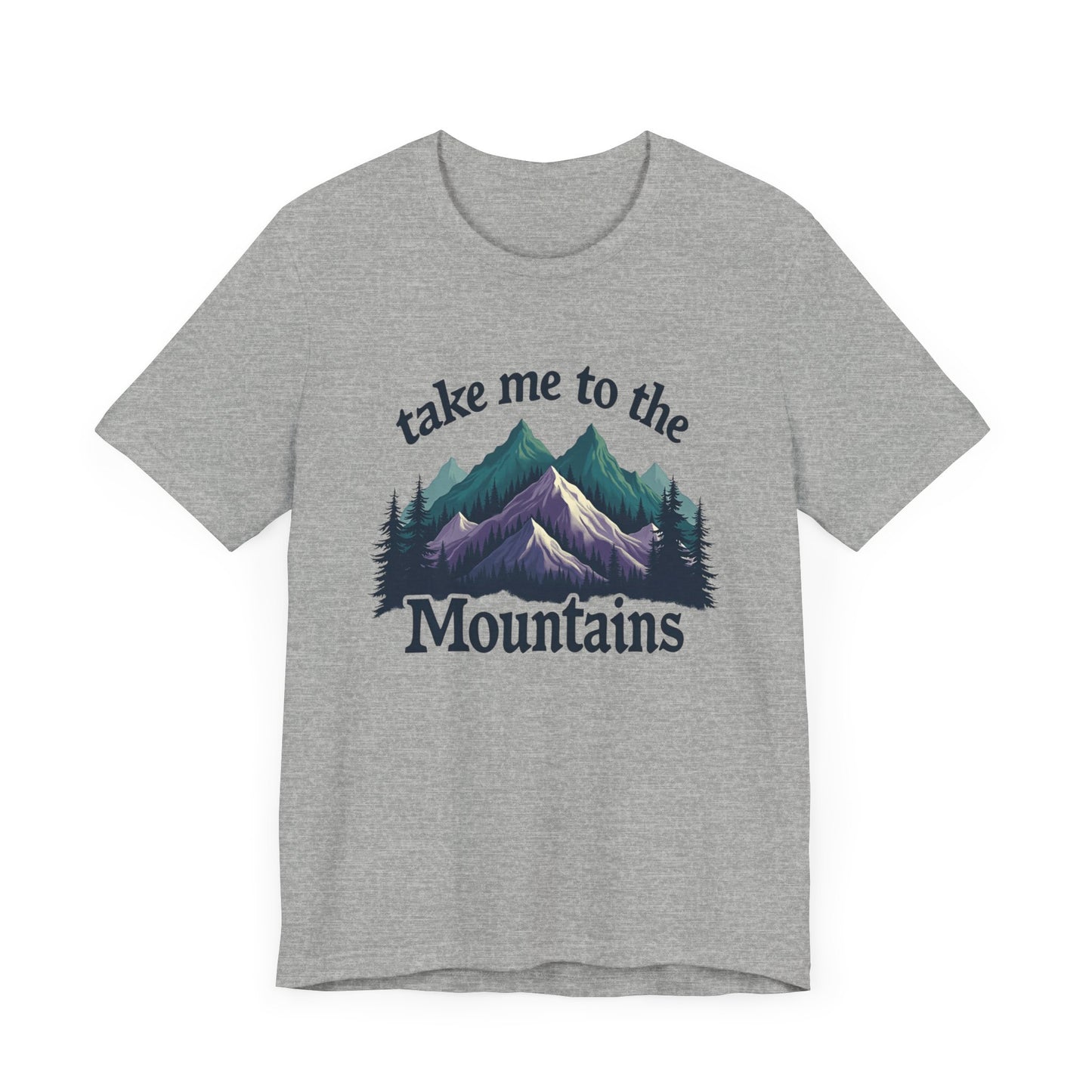 Take Me to the Mountains Tee