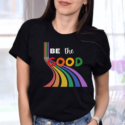 Be the Good Rainbow Graphic Tee