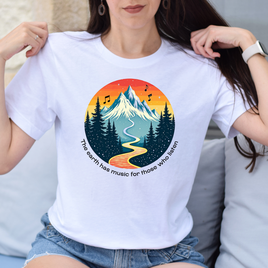 The Earth Has Music For Those Who Listen Tee