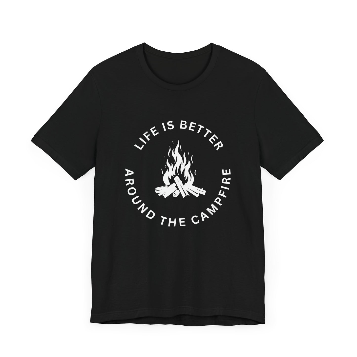 Life is Better Around the Campfire Tee