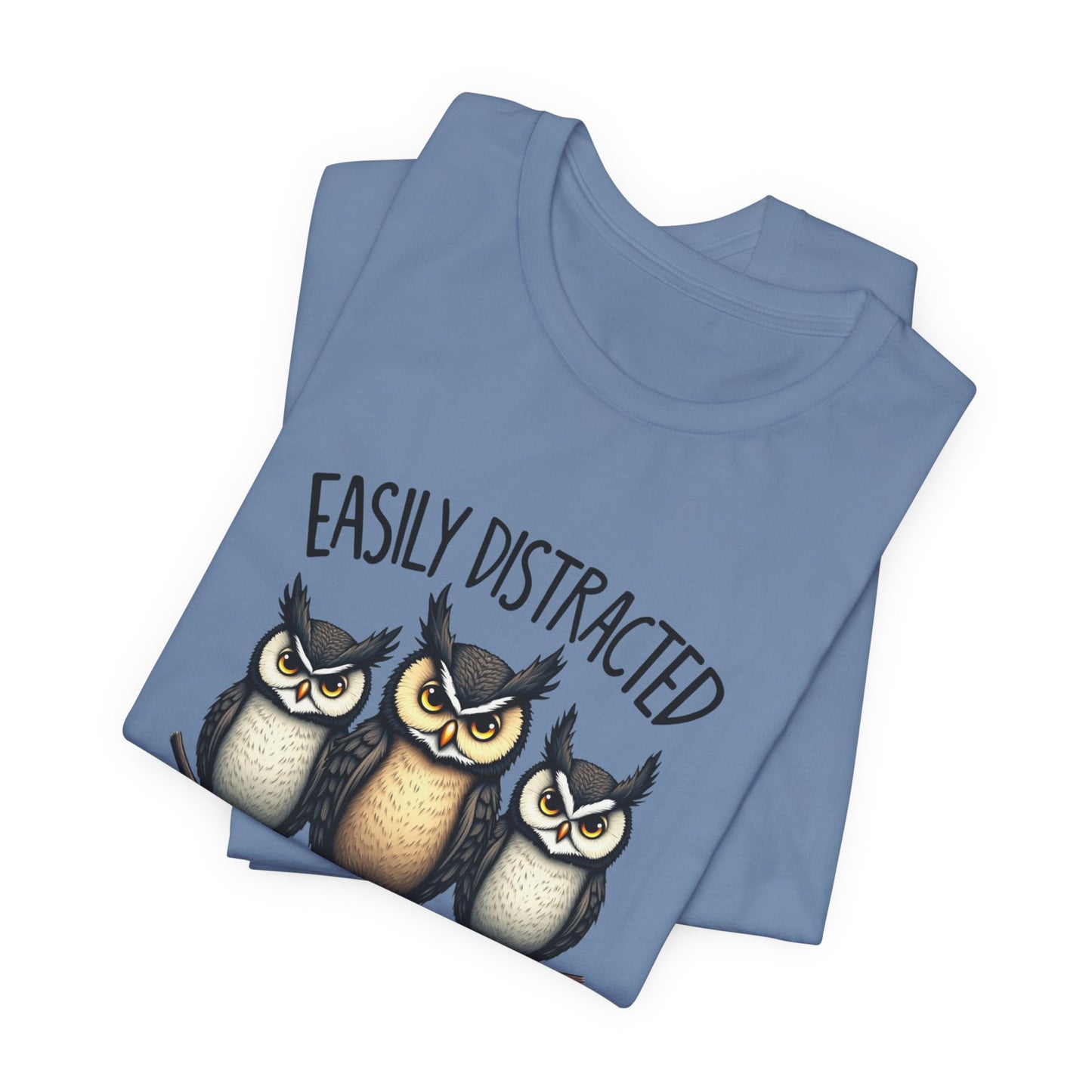 Easily Distracted by Owls Tee