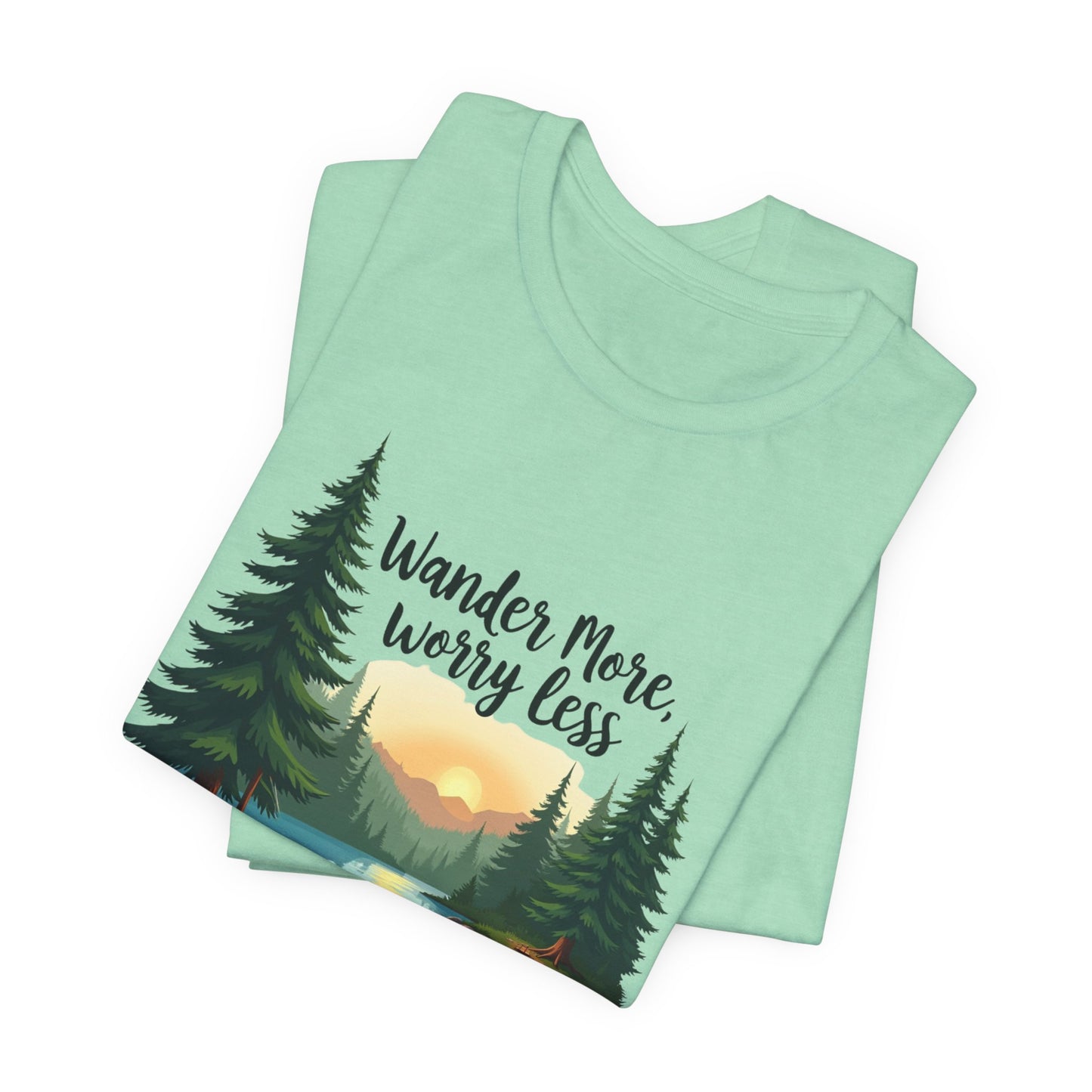 Wander More, Worry Less Tee