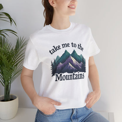 Take Me to the Mountains Tee