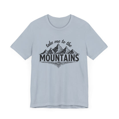 Take Me to the Mountains Tee