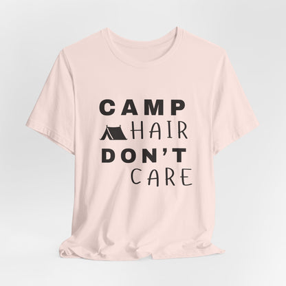 Camp Hair Don't Care Tee