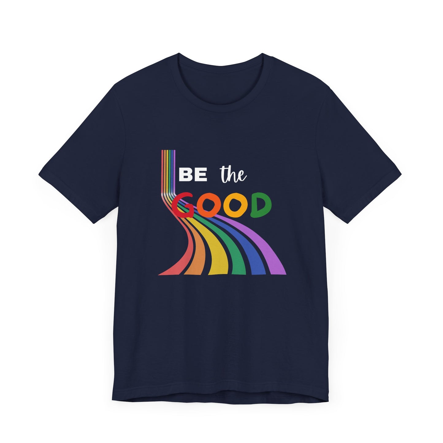 Be the Good Rainbow Graphic Tee