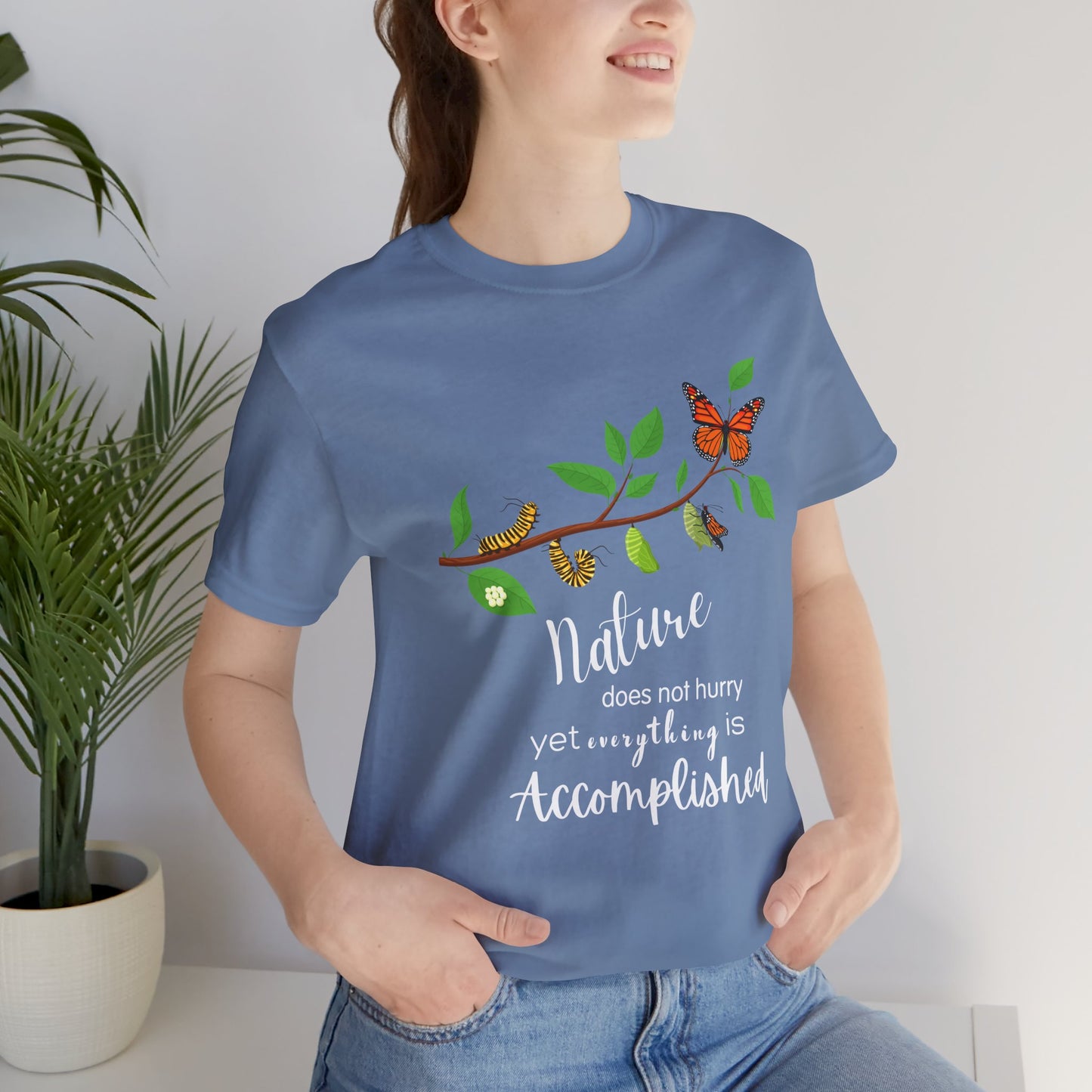 Nature Does Not Hurry, Yet Everything is Accomplished Tee