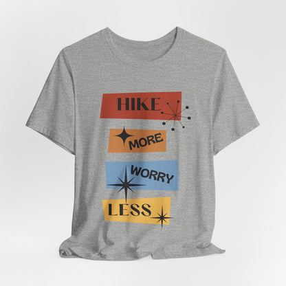 Hike More Worry Less Tee