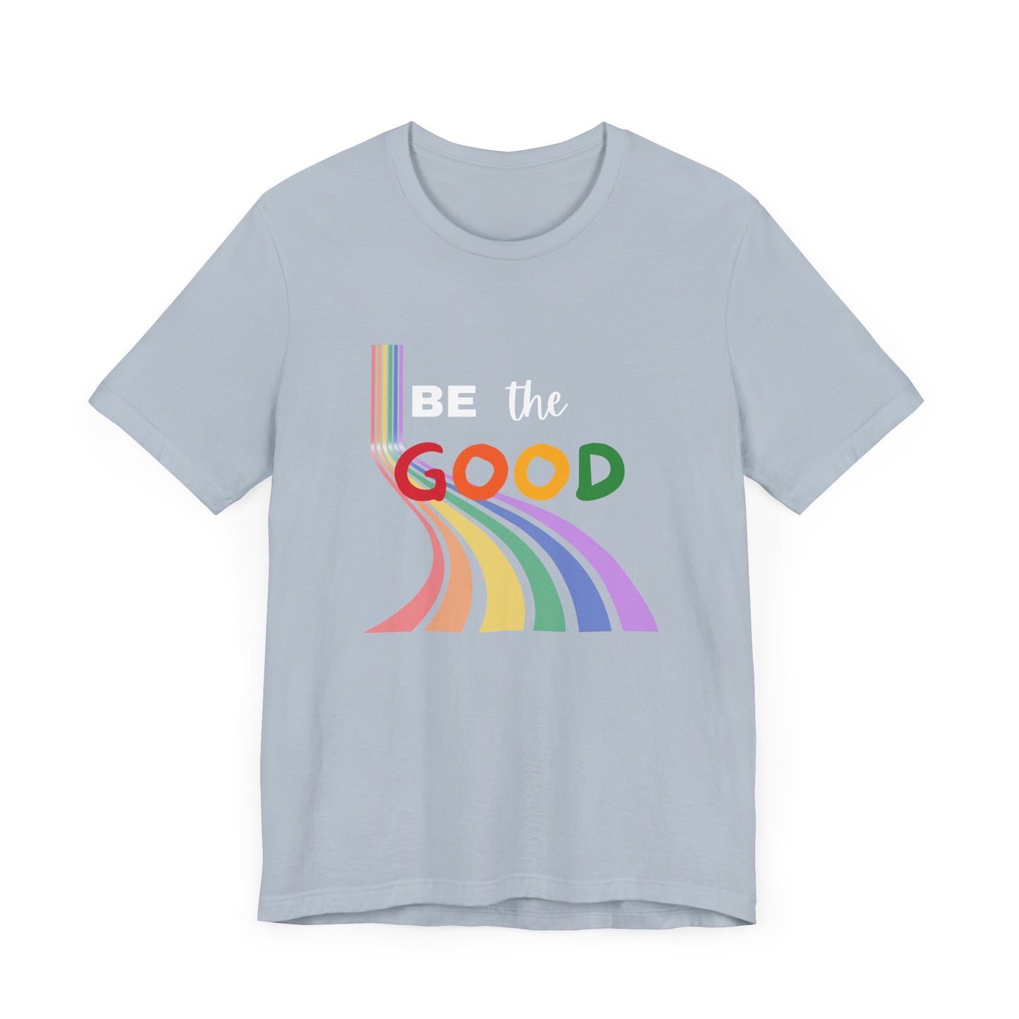 Be the Good Rainbow Graphic Tee