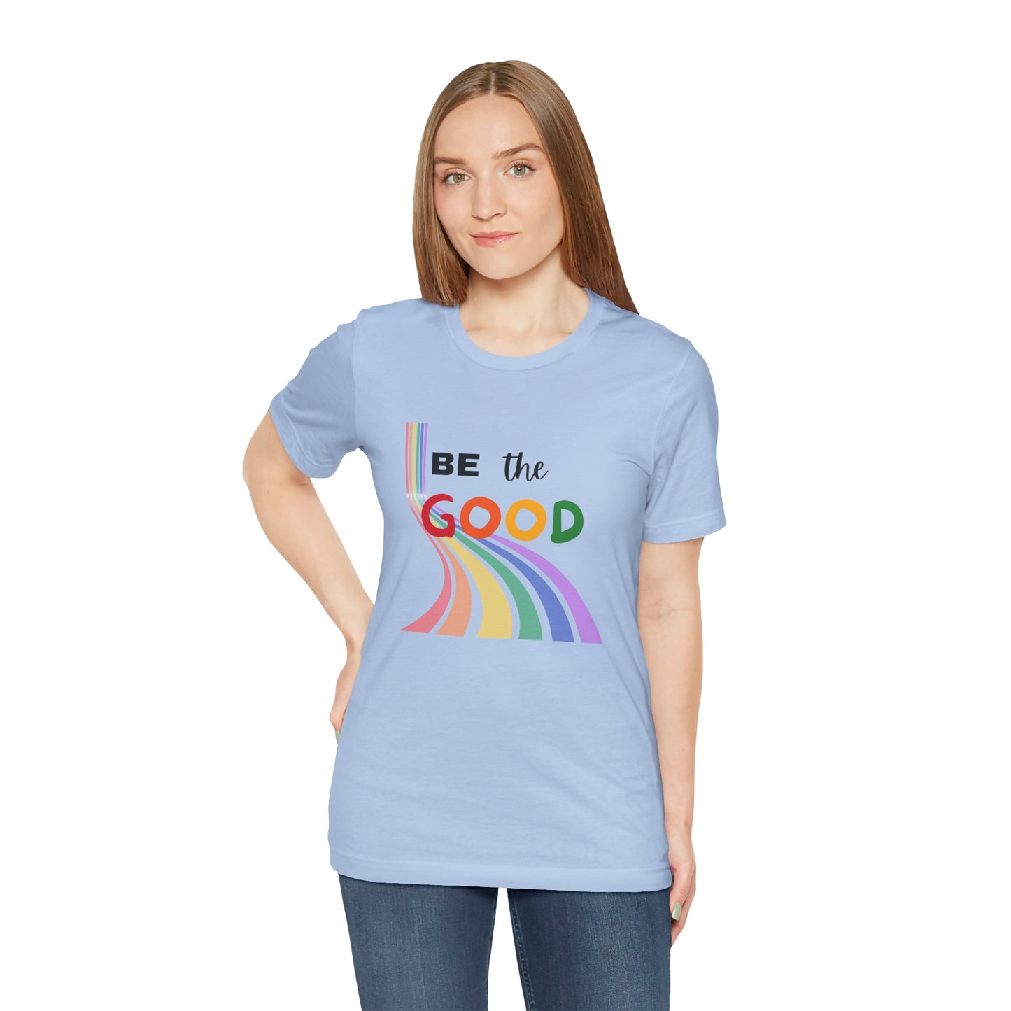 Rainbow Be The Good Tee