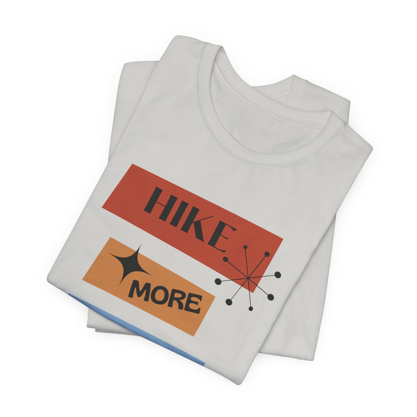 Hike More Worry Less Tee