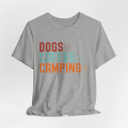 Dogs, Coffee, Camping Tee