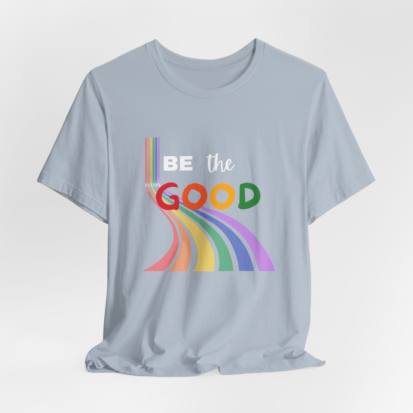 Be the Good Rainbow Graphic Tee