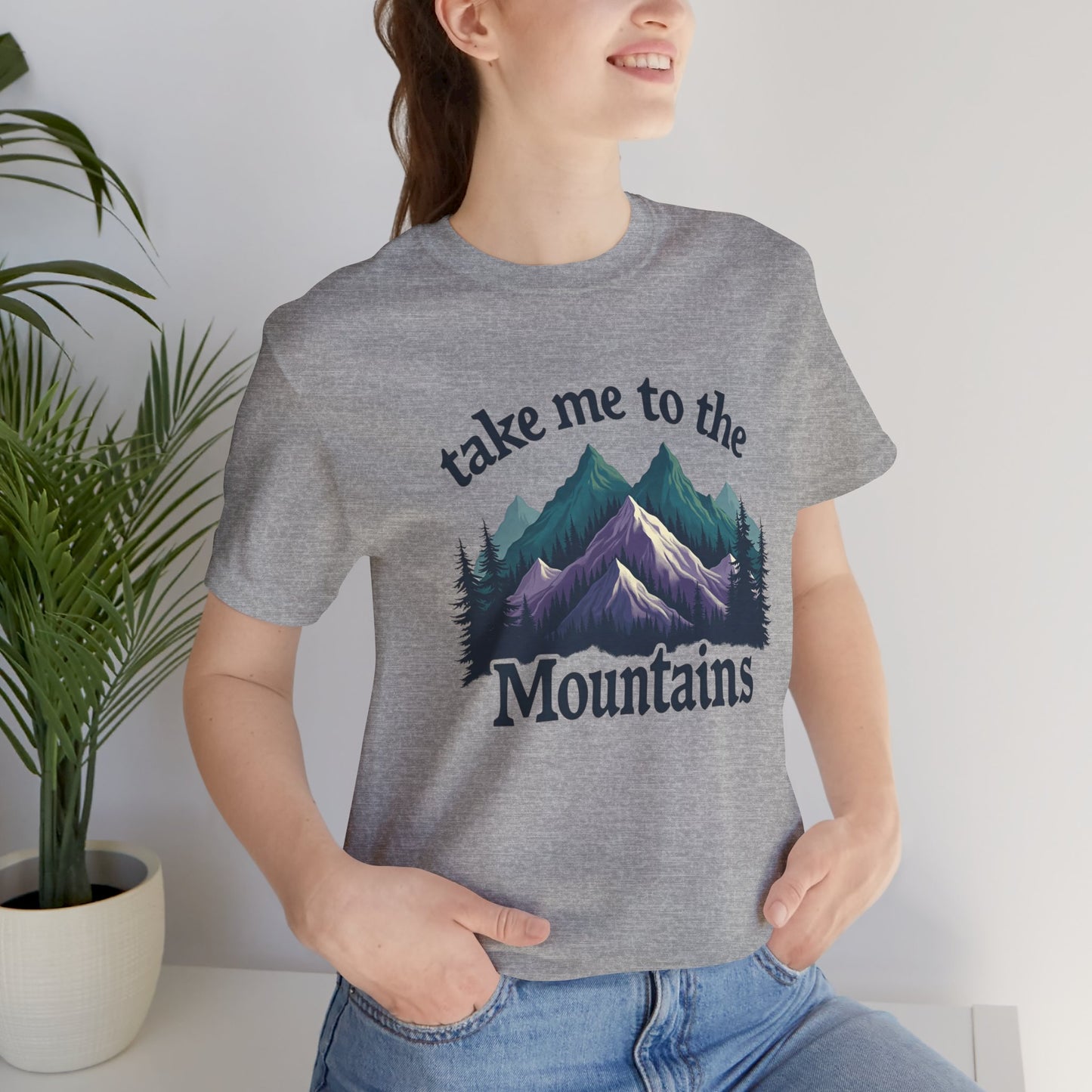 Take Me to the Mountains Tee