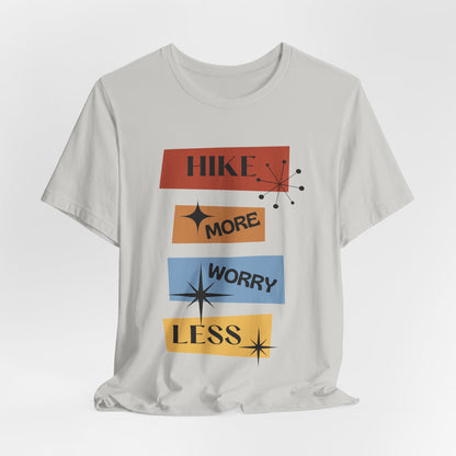 Hike More Worry Less Tee