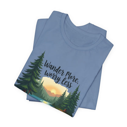 Wander More, Worry Less Tee