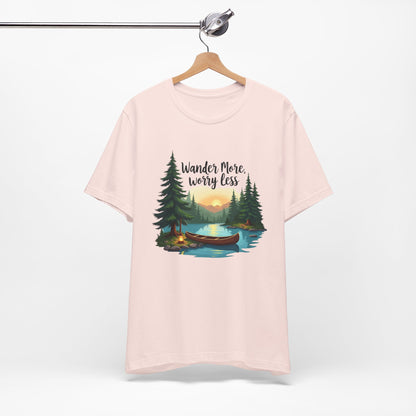 Wander More, Worry Less Tee