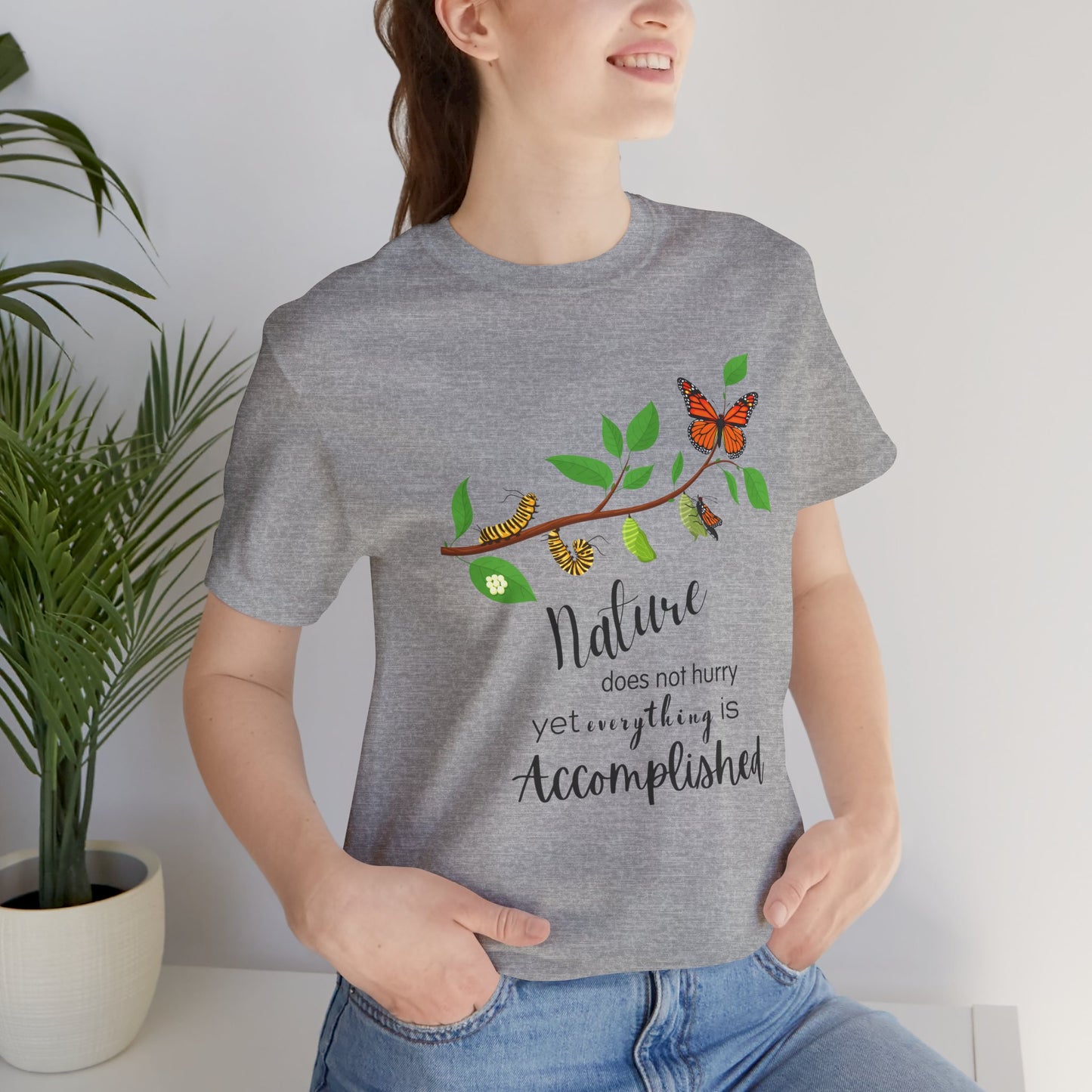 Nature Does Not Hurry Tee