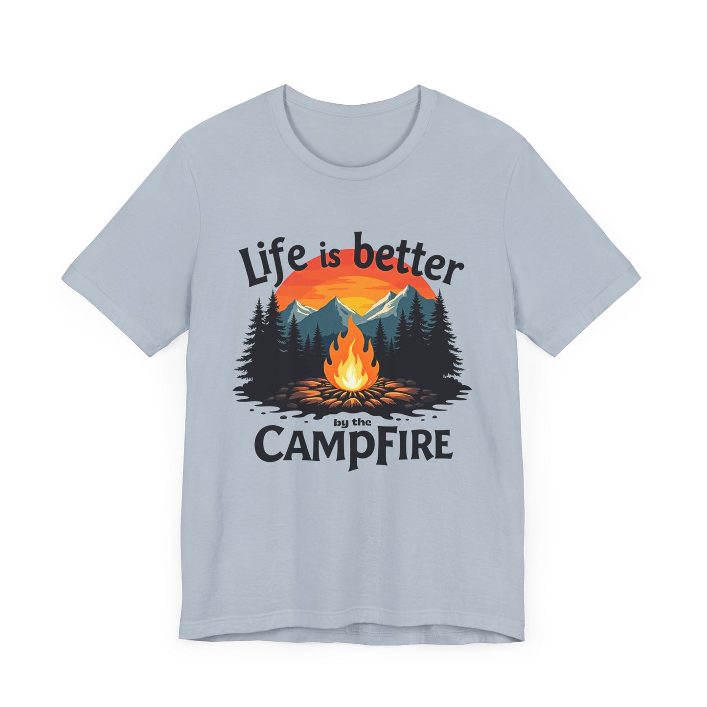 Life is Better by the Campfire Tee