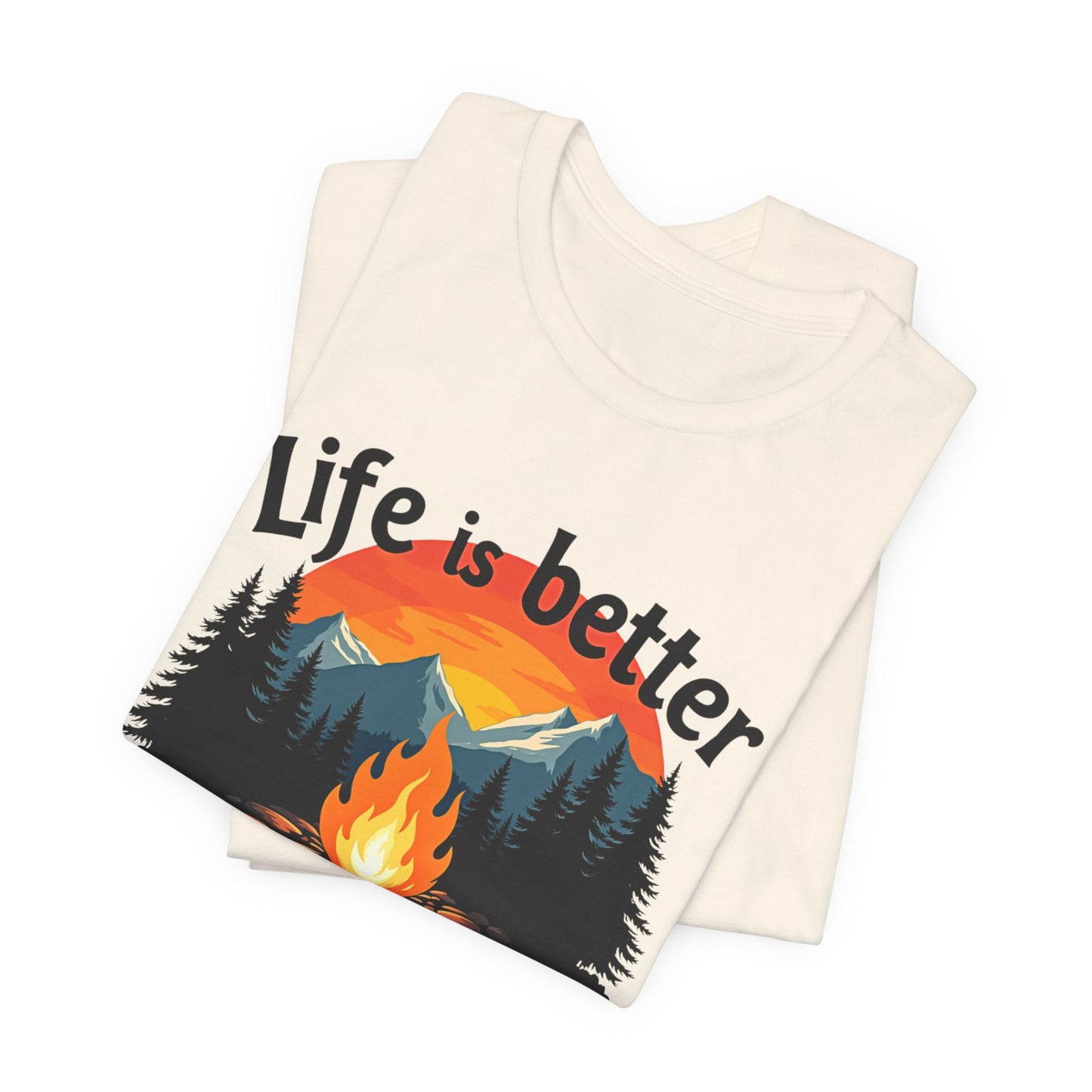 Life is Better by the Campfire Tee