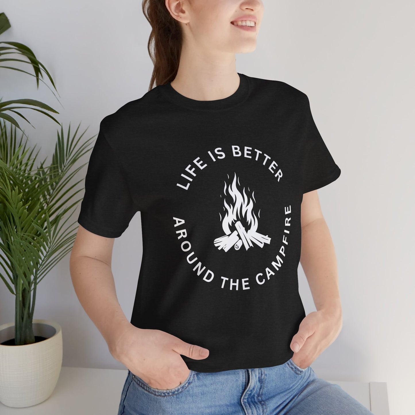 Life is Better Around the Campfire Tee