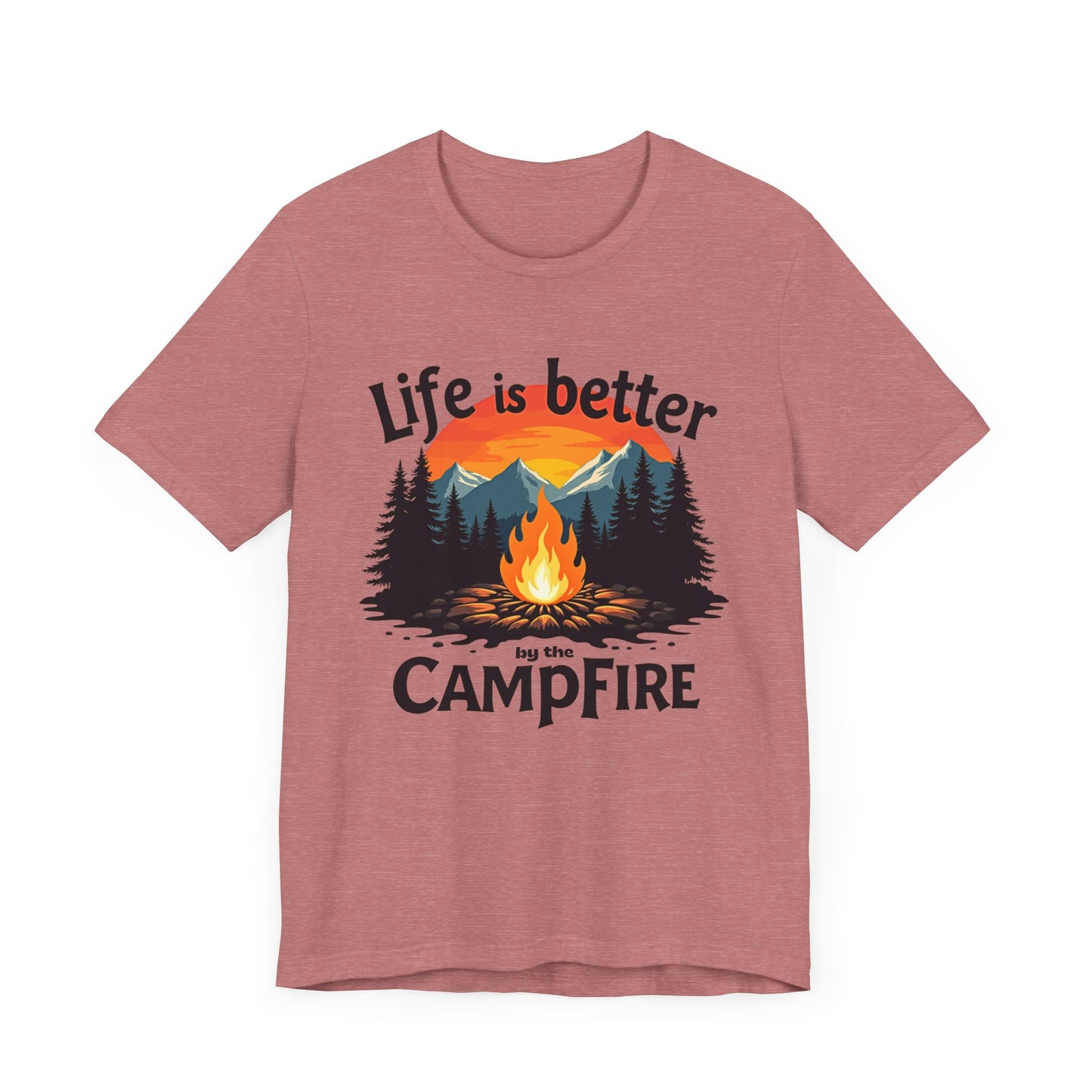 Life is Better by the Campfire Tee