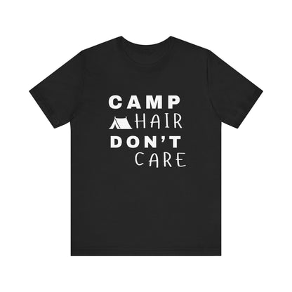 Camp Hair Don't Care T-Shirt