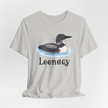 Loon Loonacy Tee (Choice)